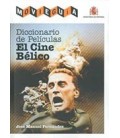 DICCIONARIO DE PELICULAS. EL CINE BELICO