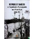 HOMBRES Y BARCOS. LA FOTOGRAFIA DE LA MARINA ESPANOLA EN EL MUSEO NAVA