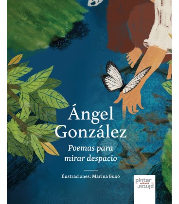 ANGEL GONZALEZ POEMAS PARA MIRAR DESPACIO