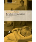 LA VIDA ES BREVE, ETCETERA