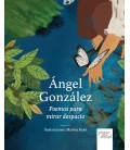 ANGEL GONZALEZ POEMAS PARA MIRAR DESPACIO