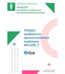 TRABAJOS AUXILIARES EN APROVECHAMIENTOS MADEREROS - AGAR0209