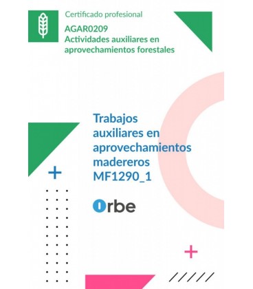 TRABAJOS AUXILIARES EN APROVECHAMIENTOS MADEREROS - AGAR0209
