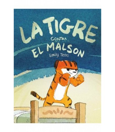 LA TIGRE CONTRA EL MALSON