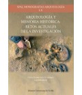 ARQUEOLOGIA Y MEMORIA HISTORICA: RETOS ACTUALES DE LA INVESTIGACION