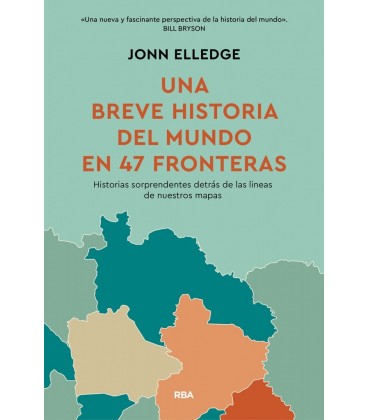 BREVE HISTORIA DEL MUNDO EN 47 FRONTERAS