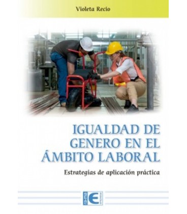 IGUALDAD DE GENERO EN EL AMBITO LABORAL. ESTRATEGIAS DE APLICACION