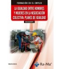 LA IGUALDAD ENTRE HOMBRES Y MUJERES EN LA NEGOCIACION COLECTIVA