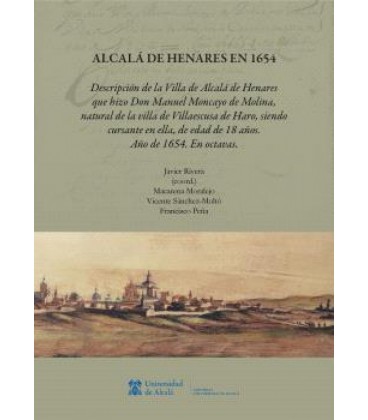 ALCALA DE HENARES EN 1654. DESCRIPCION DE LA VILLA DE ALCALA DE HENARE