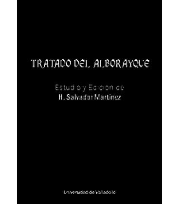 TRATADO DEL ALBORAYQUE. ESTUDIO Y EDICION