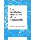 LAS MULTIPLES NARRATIVAS DE LA CARTOGRAFIA