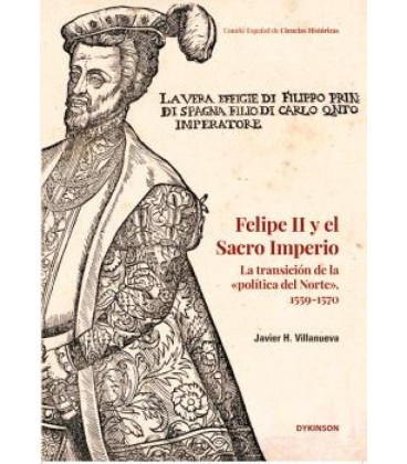 FELIPE II Y EL SACRO IMPERIO LA TRANSICION DE LA POLITICA DEL NORTEA
