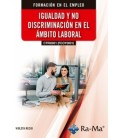 IGUALDAD Y NO DISCRIMINACION EN EL AMBITO LABORAL