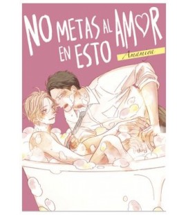 NO METAS AL AMOR EN ESTO
