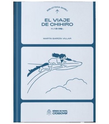 BIBLIOTECA GHIBLI: EL VIAJE DE CHIHIRO