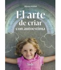 EL ARTE DE CRIAR CON AUTOESTIMA