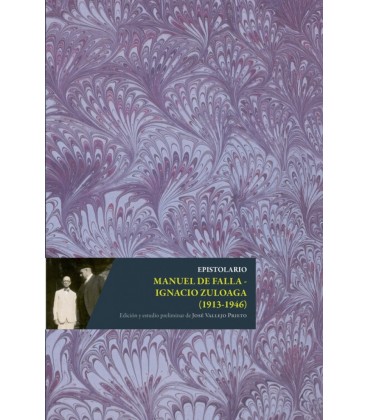 EPISTOLARIO MANUEL DE FALLA- IGNACIO ZULOAGA (1913-1946)