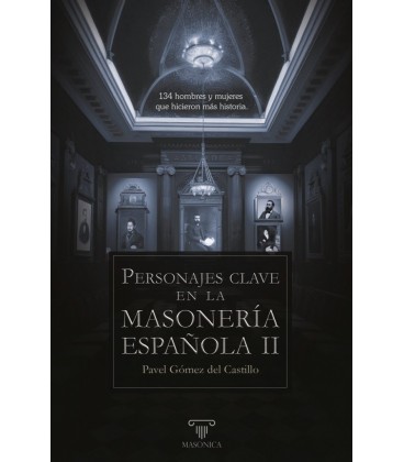 PERSONAJES CLAVE EN LA MASONERIA ESPAÑOLA II