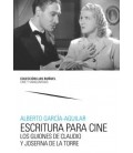 ESCRITURA PARA CINE. LOS GUIONES DE CLAUDIO Y JOSEFINA DE LA TORRE