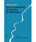 COMO SOBREVIVIR AL CAMINO DE SANTIAGO
