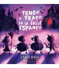 TRUCO O TRATO EN LA CALLE DEL ESPANTO