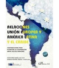 RELACIONES UNION EUROPEA Y AM RICA LATINA Y EL CARIBE: CONTRIBUCIONES