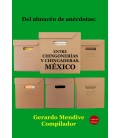 DEL ALMACEN DE ANECDOTAS ENTRE CHINGONERIAS Y CHINGADERAS