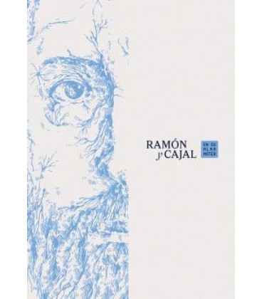 RAMON Y CAJAL. EN SU ALMA MATER