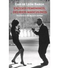 EXCESOS FEMENINOS. DELIRIOS MASCULINOS