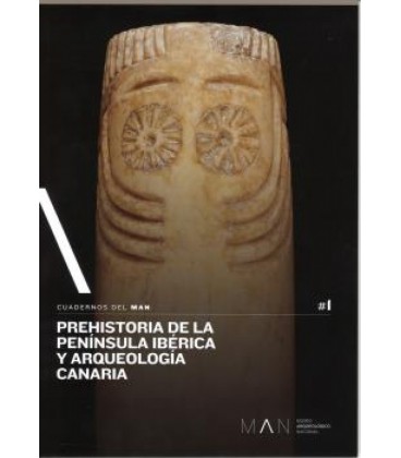 PREHISTORIA DE LA PENINSULA IBERICA Y ARQUEOLOGIA CANARIA