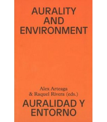 CATALOGO EXPOSICION ARTE SONORO AURALITY AND ENVIRONMENT