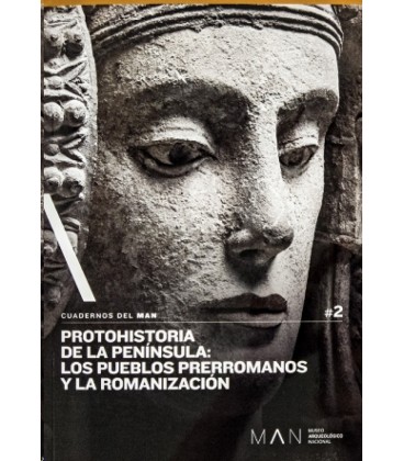 PROTOHISTORIA DE LA PENINSULA: LOS PUEBLOS PRERROMANOS Y LA ROMANIZACI