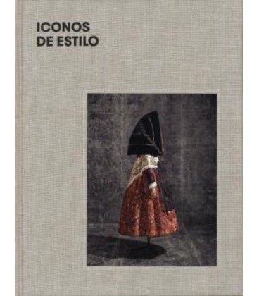 ICONOS DE ESTILO: UNA MIRADA A LA INDUMENTARIA TRADICIONAL