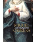MIGUEL CABRERA. LAS REGLAS DEL ARTE DE UN PINTOR NOVOHISPANO