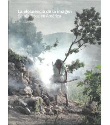 LA ELOCUENCIA DE LA IMAGEN. CATALA-ROCA EN AMERICA