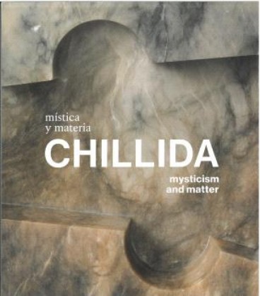 CHILLIDA. MISTICA Y MATERIA