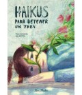 HAIKUS PARA DETENER UN TREN