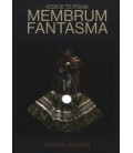 NOSCE TE IPSUM: MEMBRUM FANTASMA