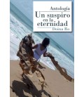 UN SUSPIRO EN LA ETERNIDAD ANTOLOGIA