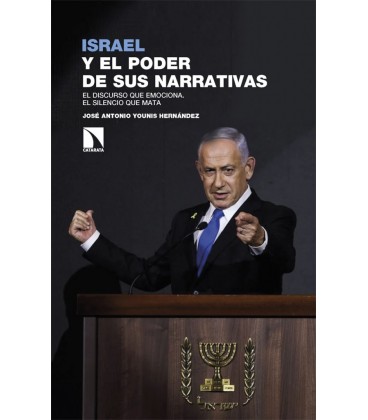 ISRAEL Y EL PODER DE SUS NARRATIVAS