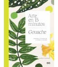 ARTE EN 15 MINUTOS. GOUACHE