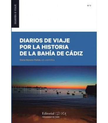 DIARIOS DE VIAJE POR LA HISTORIA DE LA BAHIA DE CADIZ