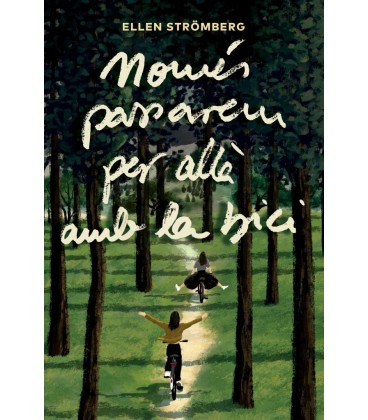 NOMES PASSAREM PER ALLA AMB LA BICI