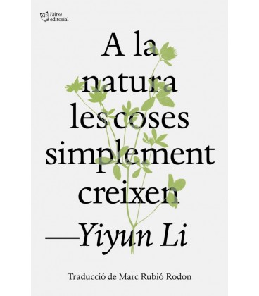 A LA NATURA LES COSES SIMPLEMENT CREIXEN