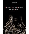 PAGARAS POR LOS PECADOS DE TUS PADRES