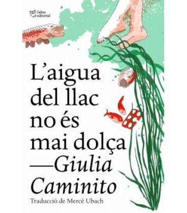 AIGUA DEL LLAC NO ES MAI DOLÇA