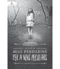 LLAR DE MISS PEREGRINE PER A NENS PECULIARS, LA