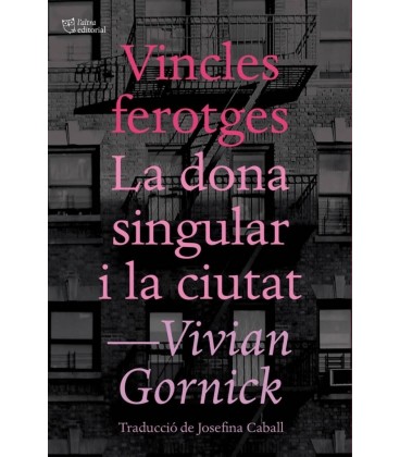 VINCLES FEROTGES LA DONA SINGULAR I LA CIUTAT