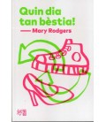 QUIN DIA TAN BESTIA!
