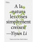 A LA NATURA LES COSES SIMPLEMENT CREIXEN